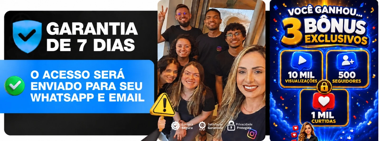 Garantia de 7 dias, acesso enviado no WhatsApp e e-mail e 3 bônus exclusivos